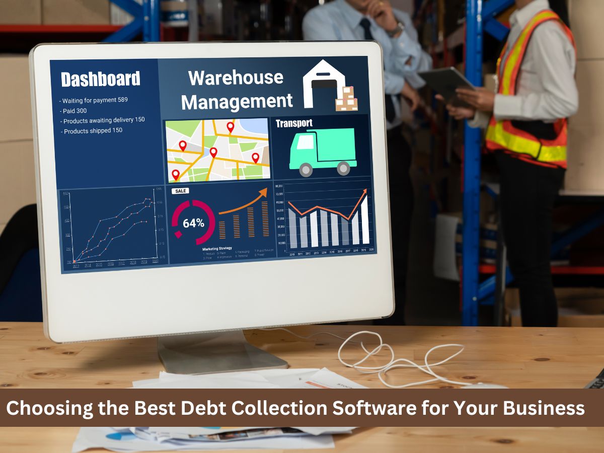 Choosing the Best Debt Collection Software for Your Business